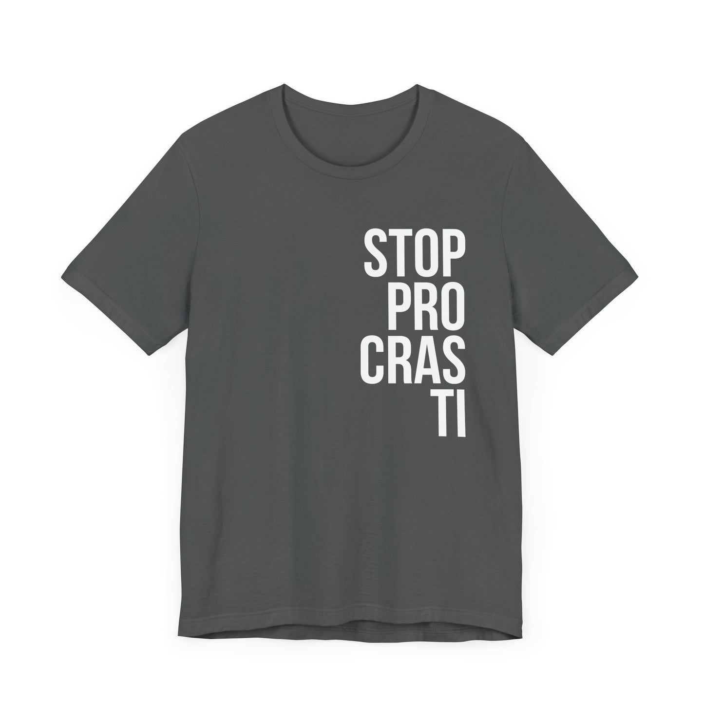 Stop Procrastinating T-shirt.