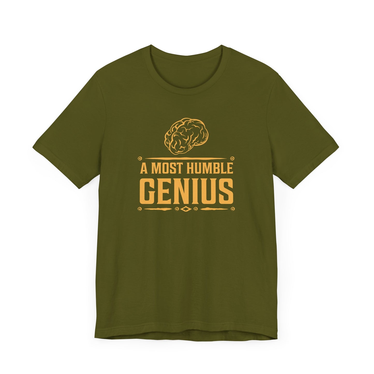 A Most Humble Genius T-shirt