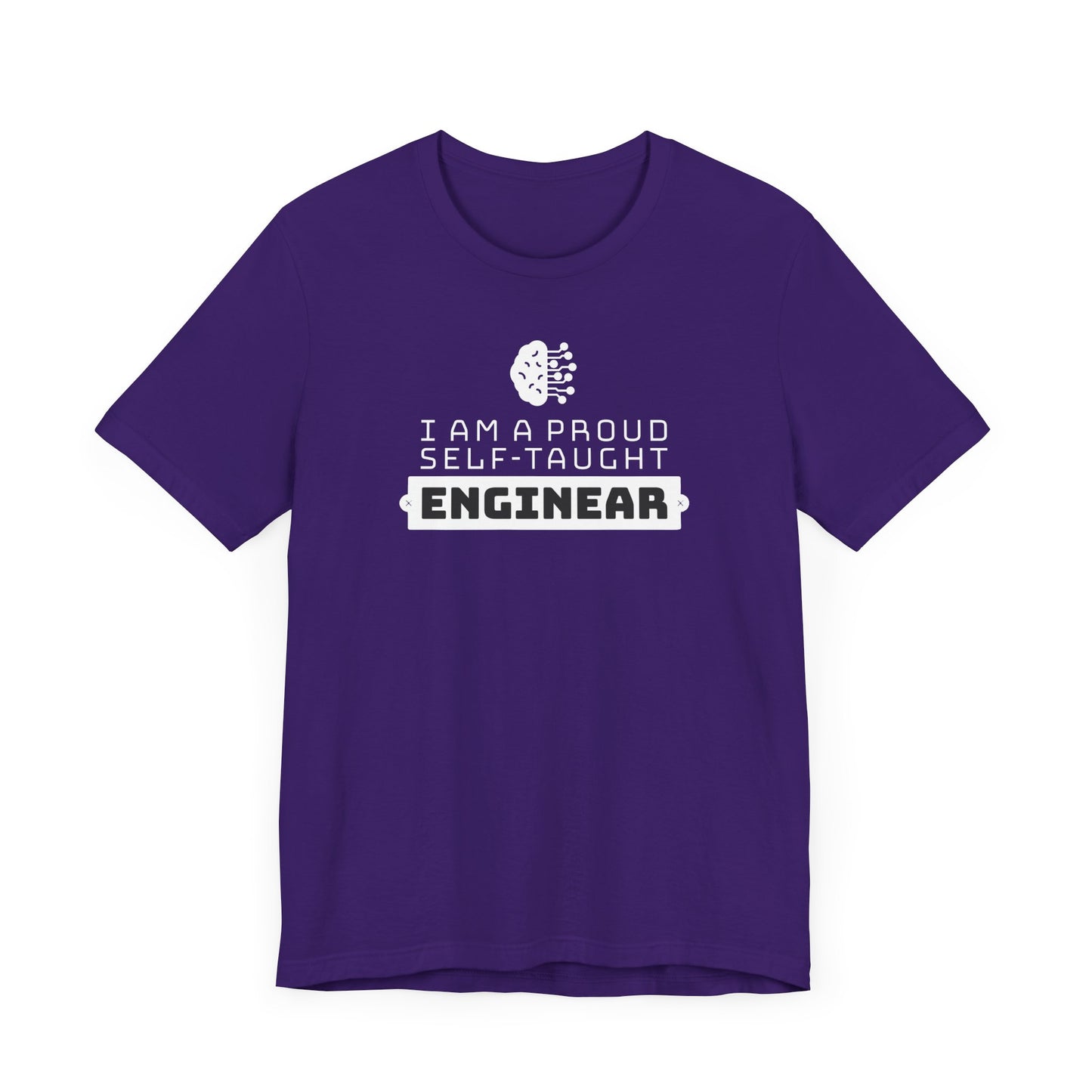 I'm a proud self-taught enginear.