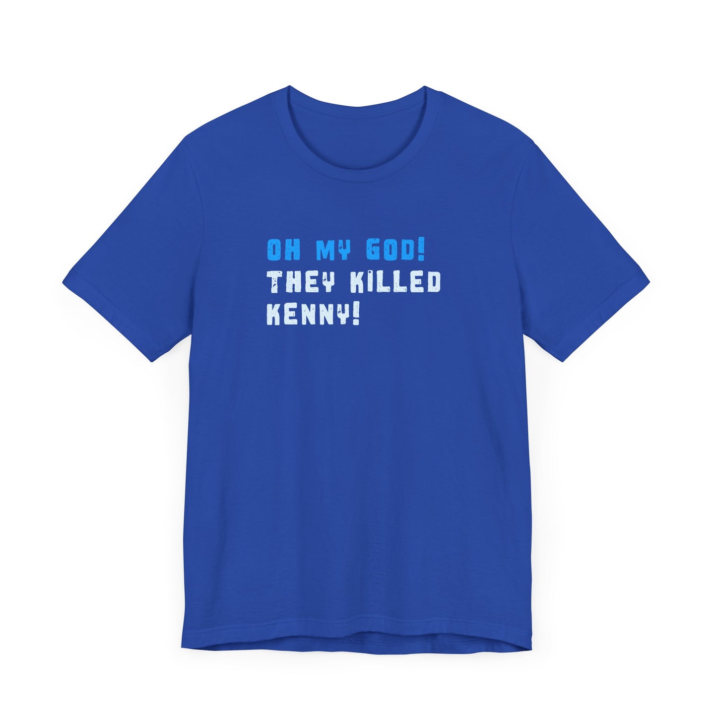 Oh my God! They Killed Kenny! T-shirt
