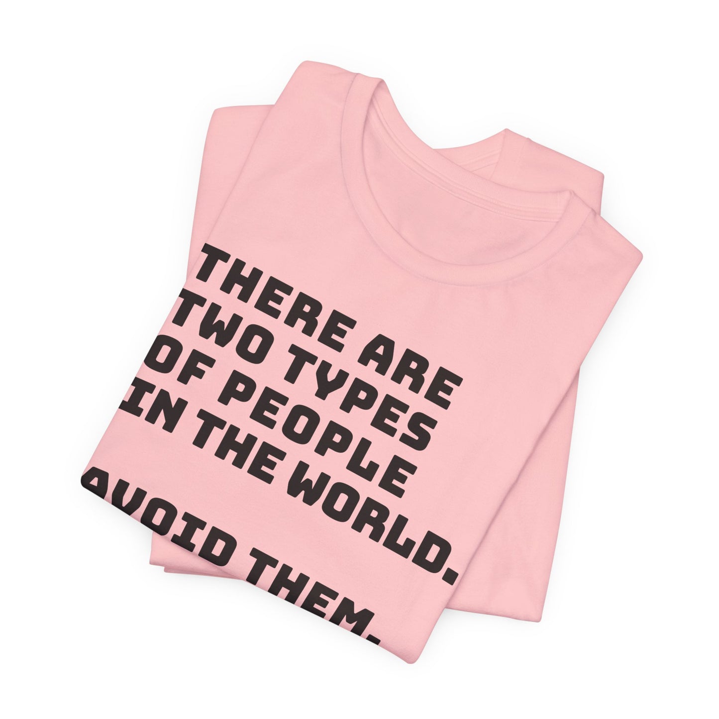 Avoid the people T-shirt