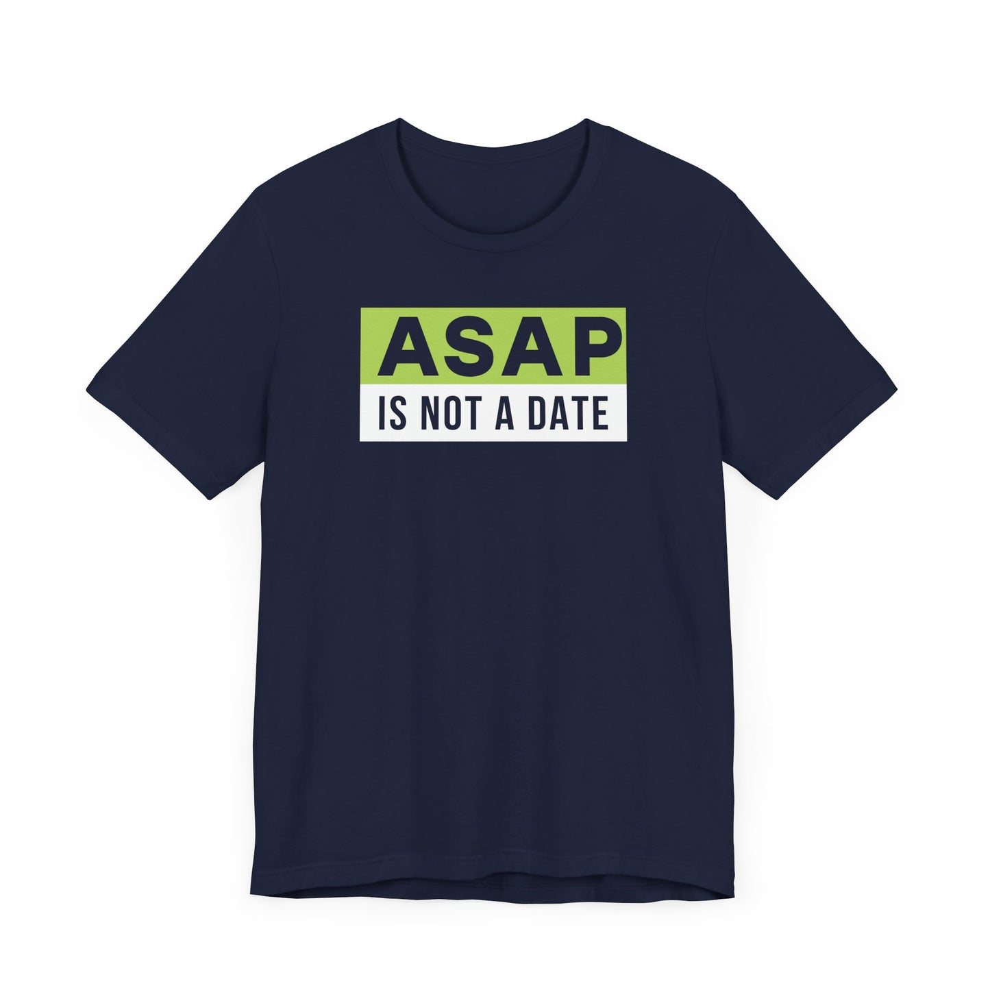 ASAP is not a date.