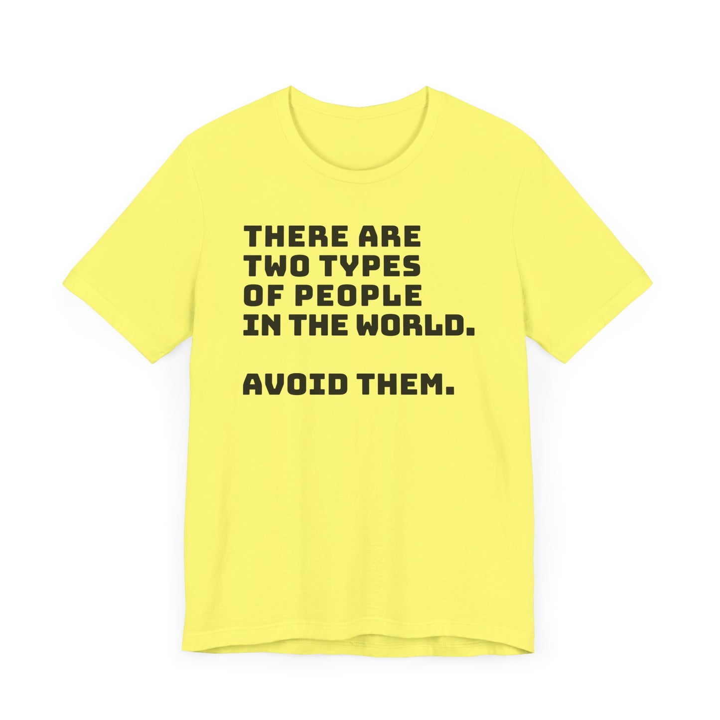 Avoid the people T-shirt