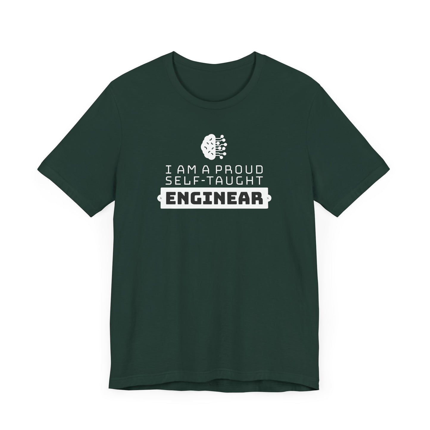 I'm a proud self-taught enginear.