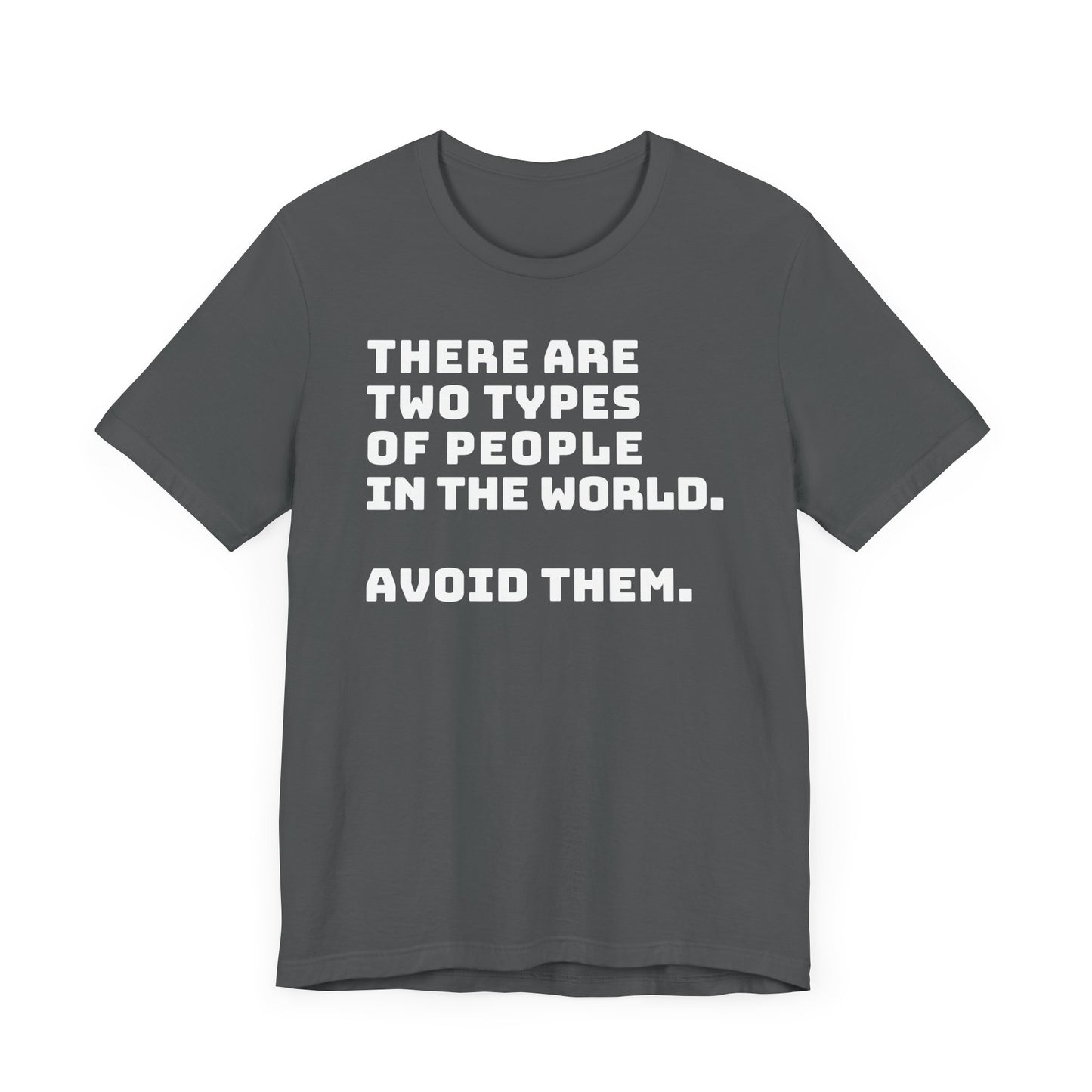 Avoid the people T-shirt