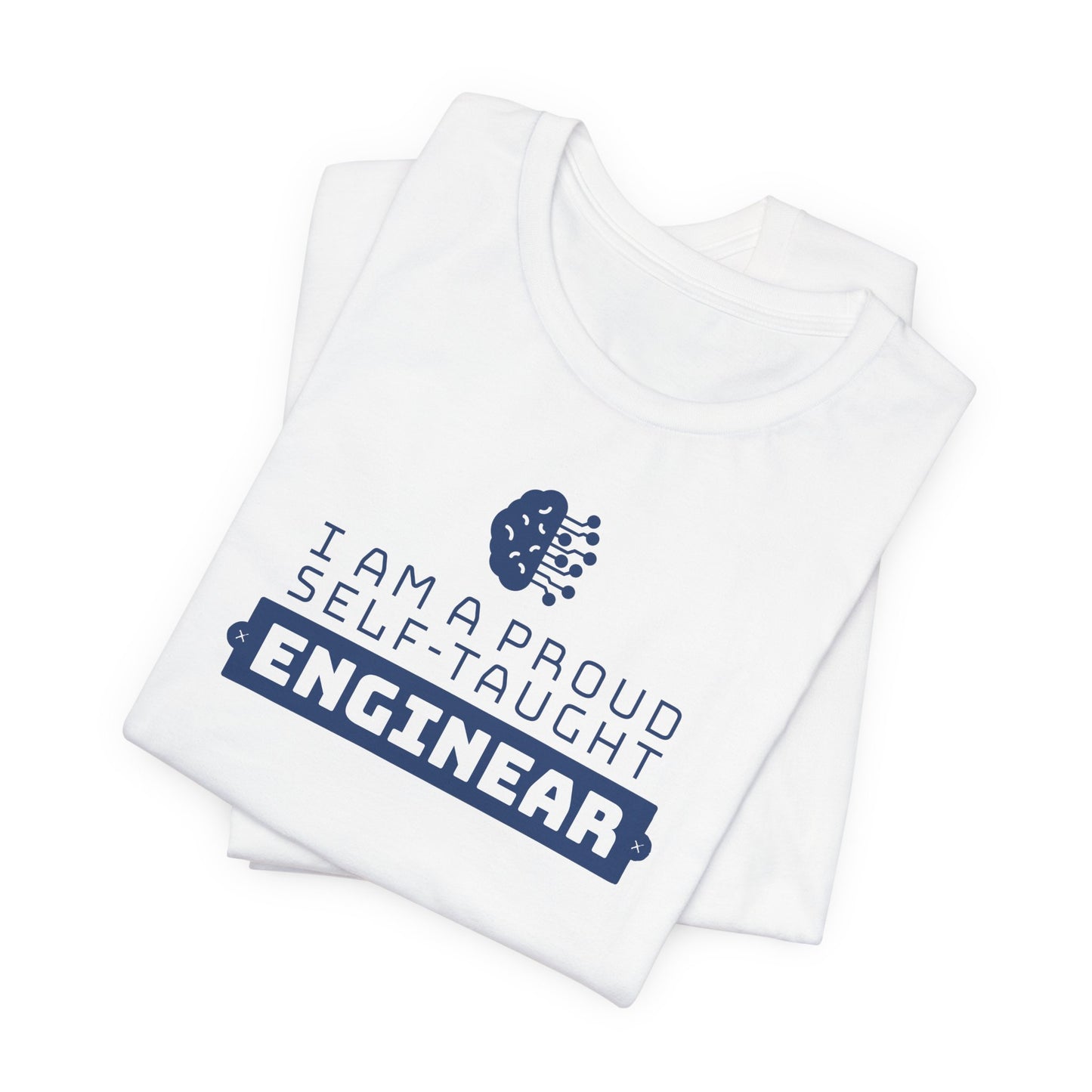 I'm a proud self-taught enginear.