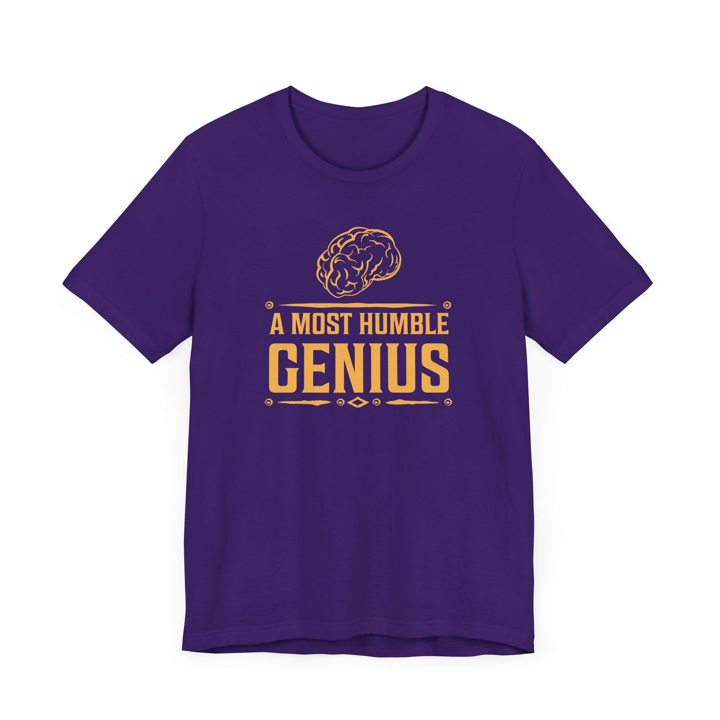 A Most Humble Genius T-shirt