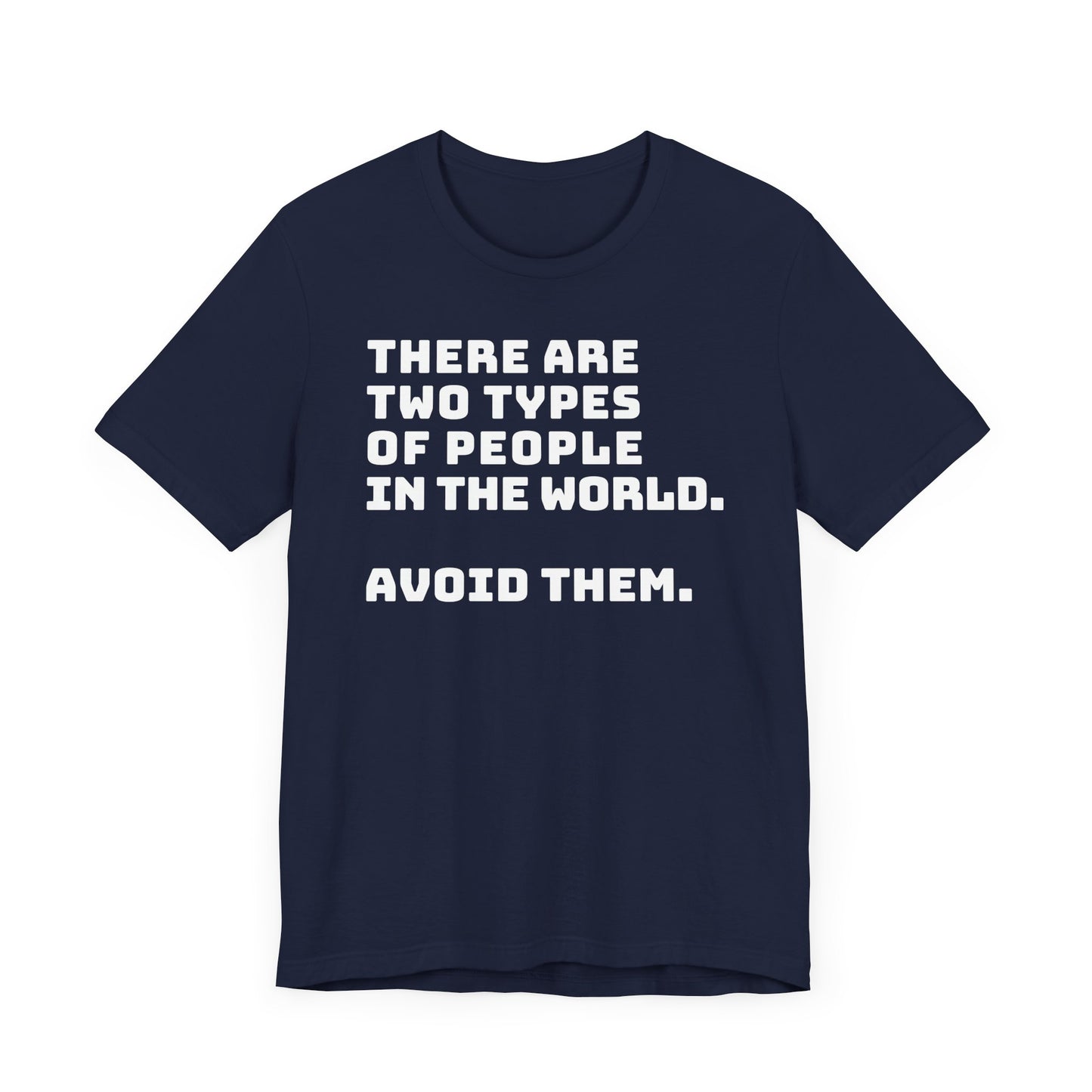 Avoid the people T-shirt