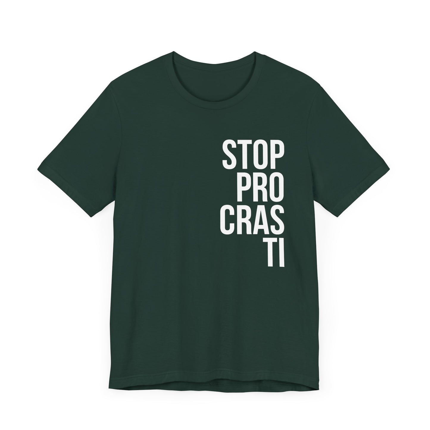 Stop Procrastinating T-shirt.