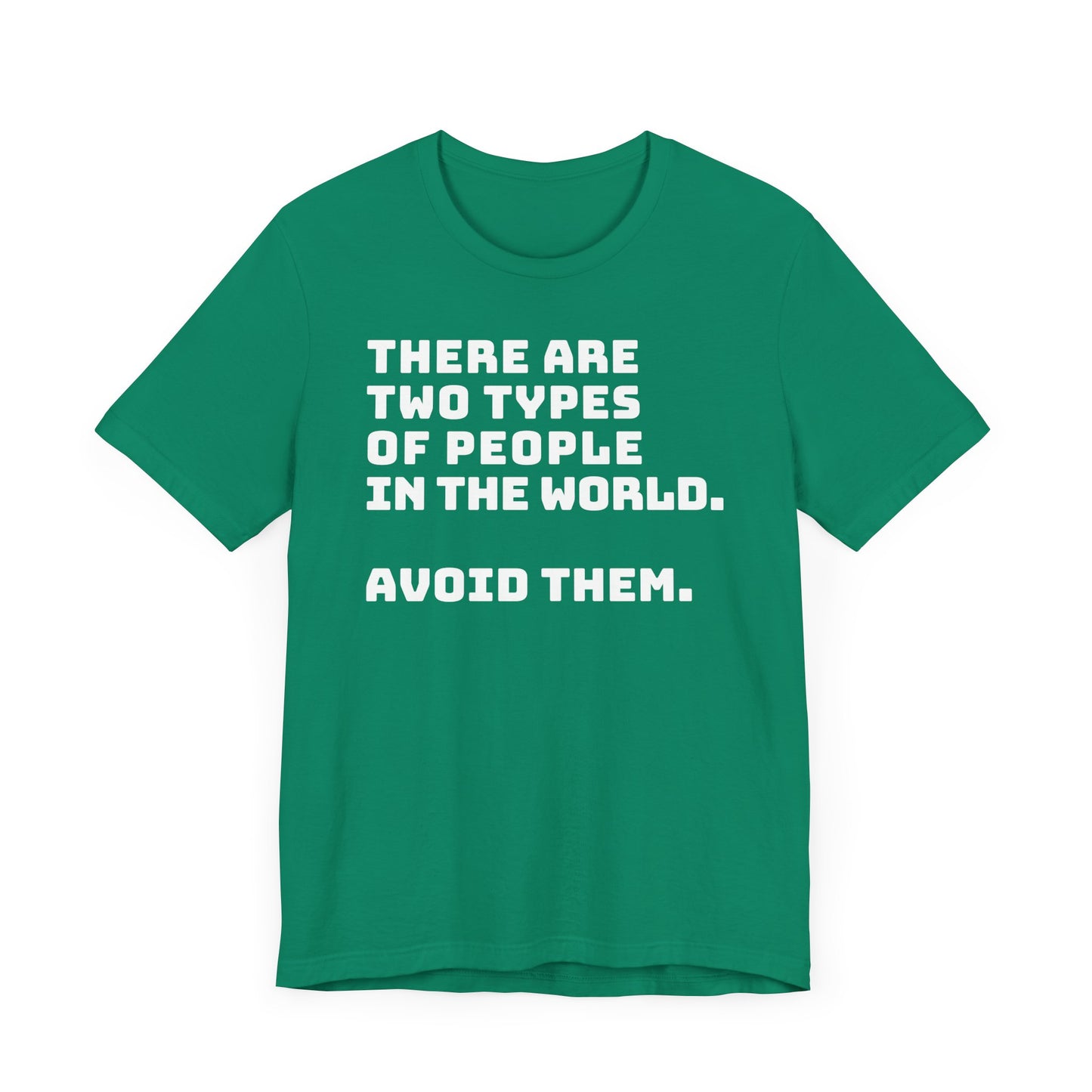 Avoid the people T-shirt