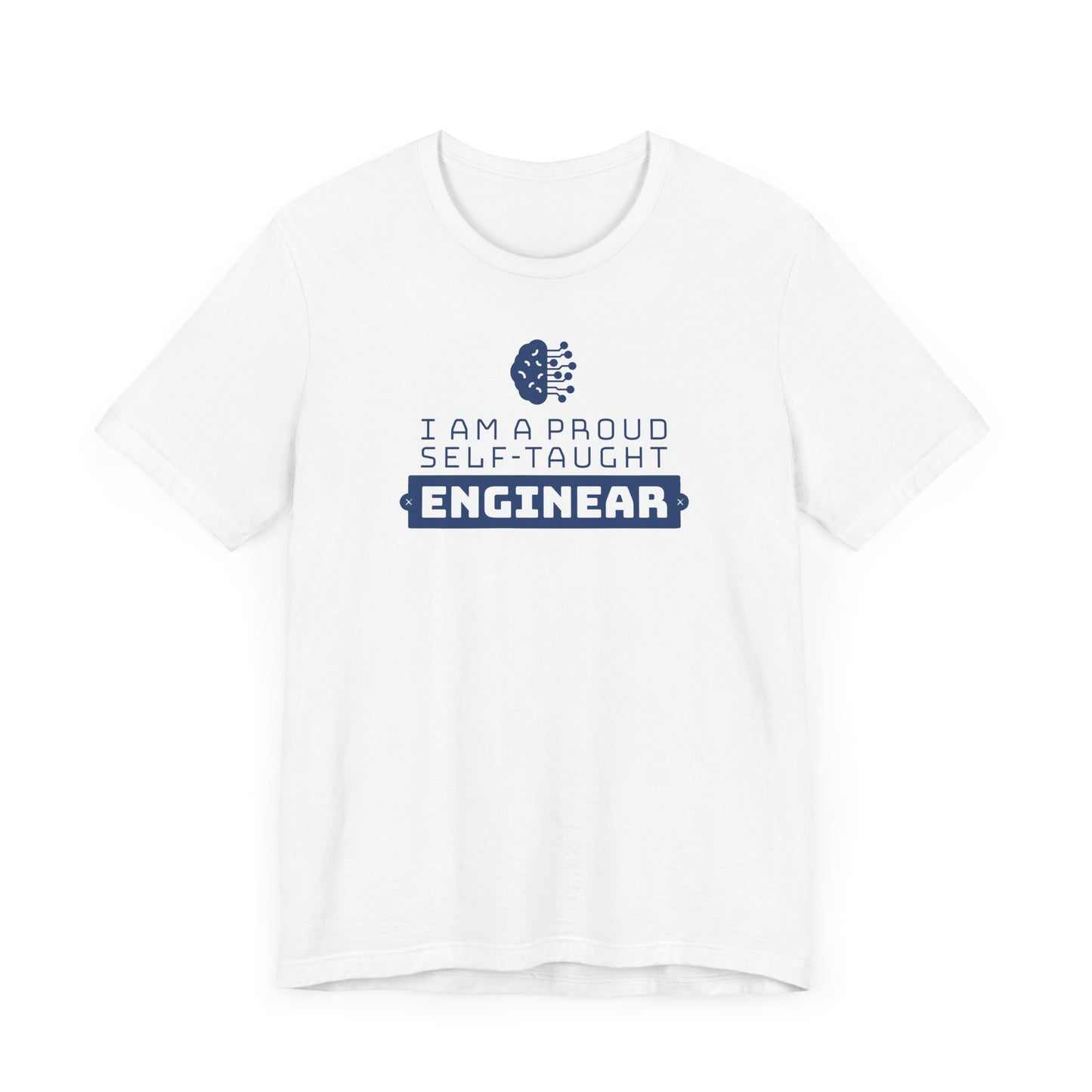 I'm a proud self-taught enginear.