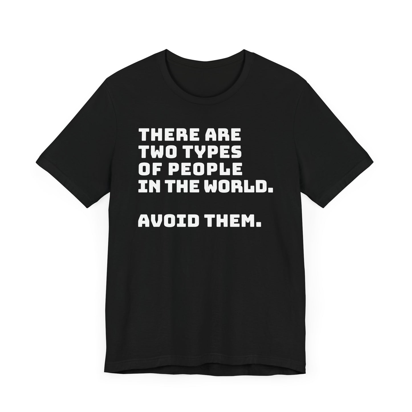 Avoid the people T-shirt