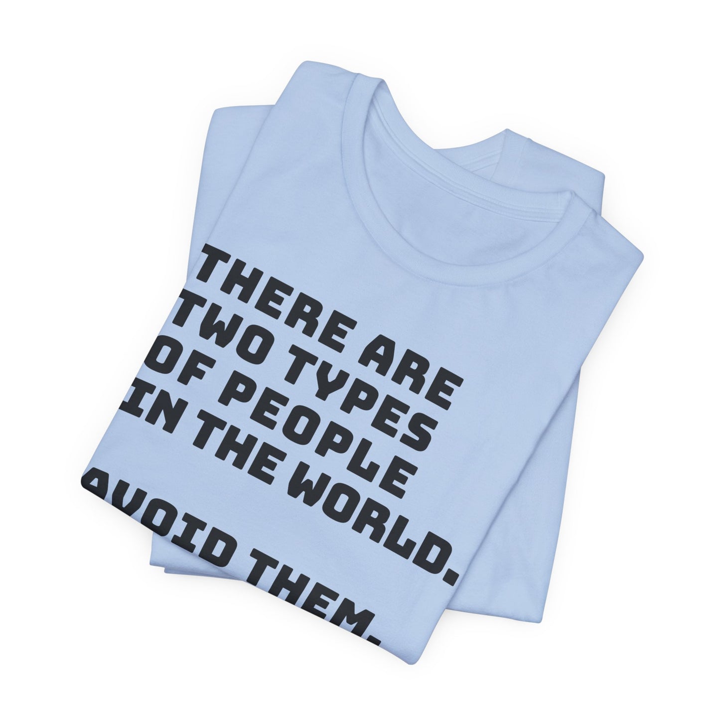 Avoid the people T-shirt