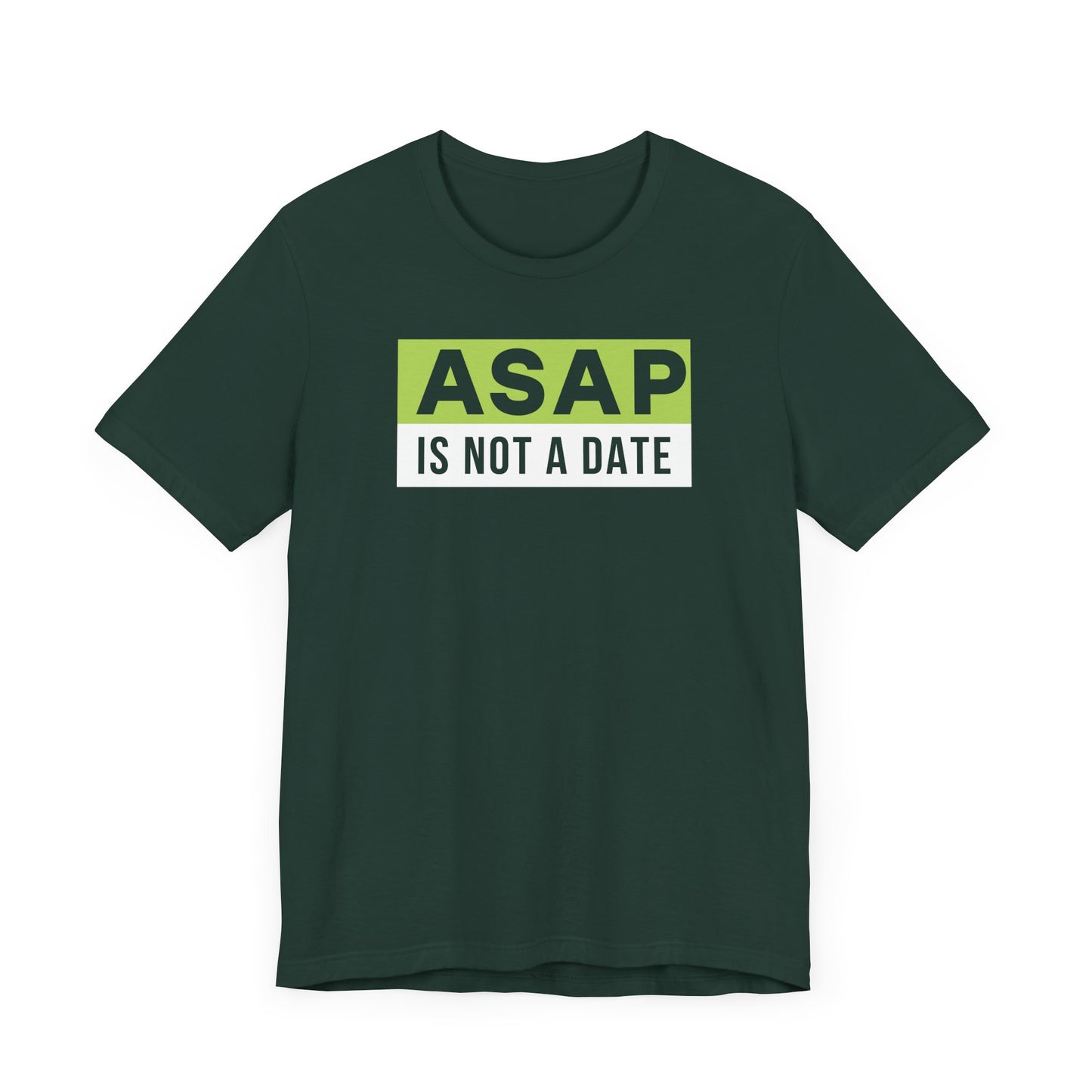 ASAP is not a date.