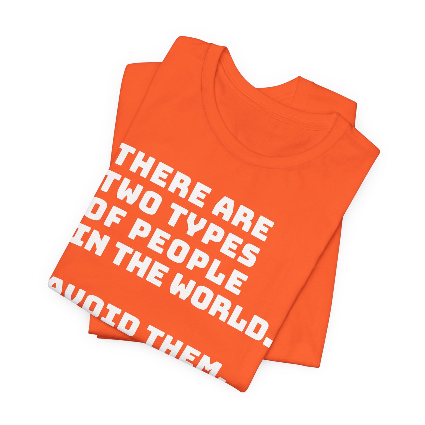 Avoid the people T-shirt