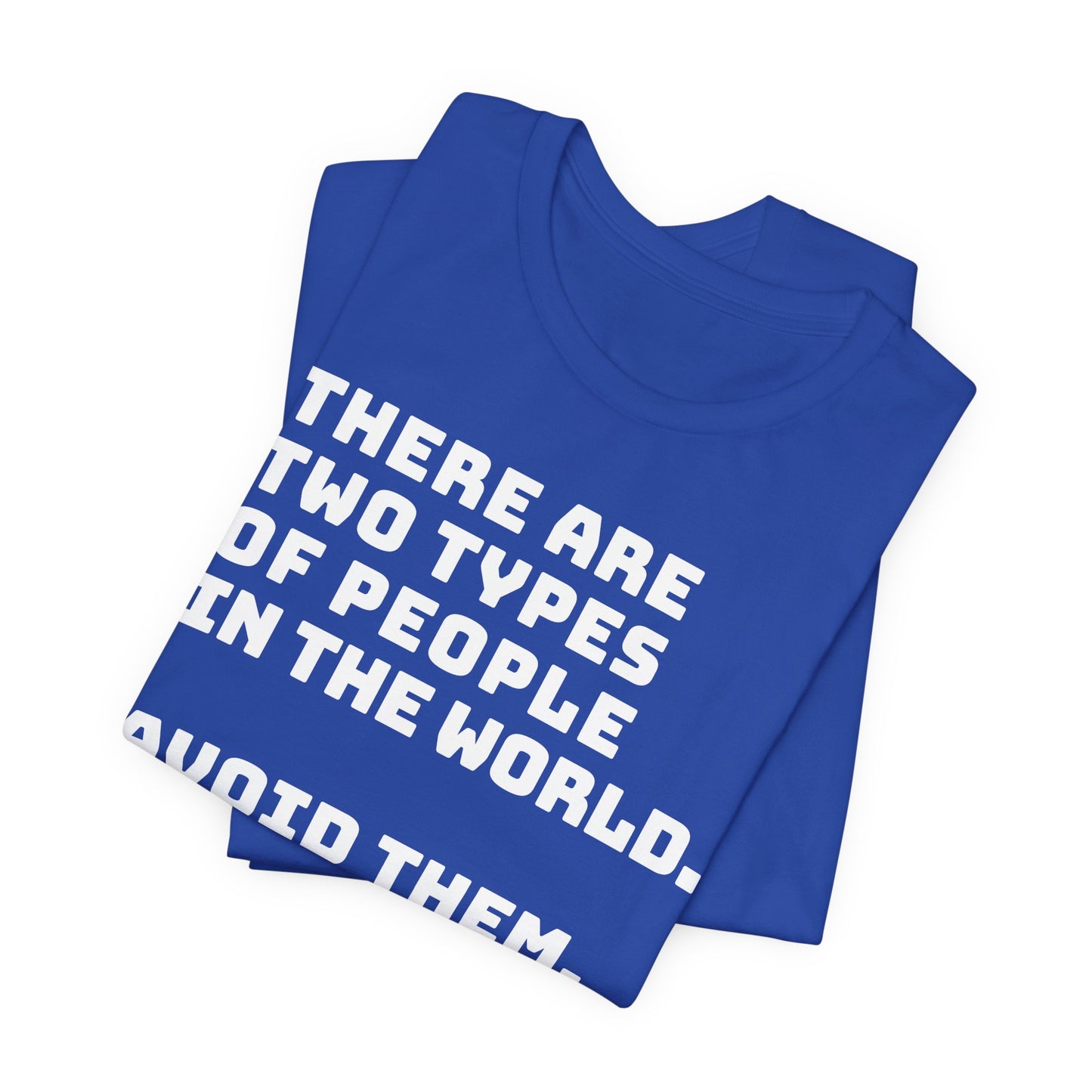 Avoid the people T-shirt