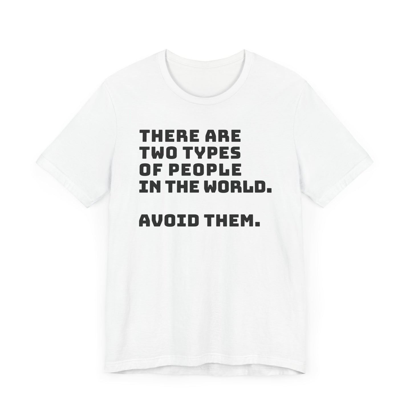 Avoid the people T-shirt