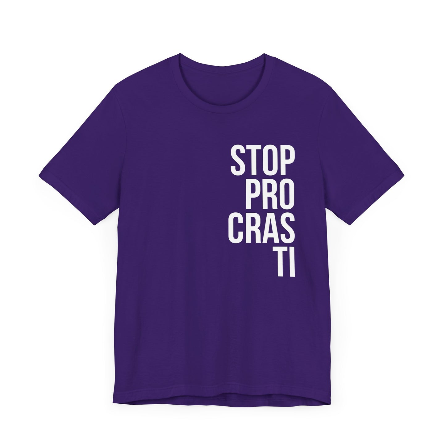 Stop Procrastinating T-shirt.