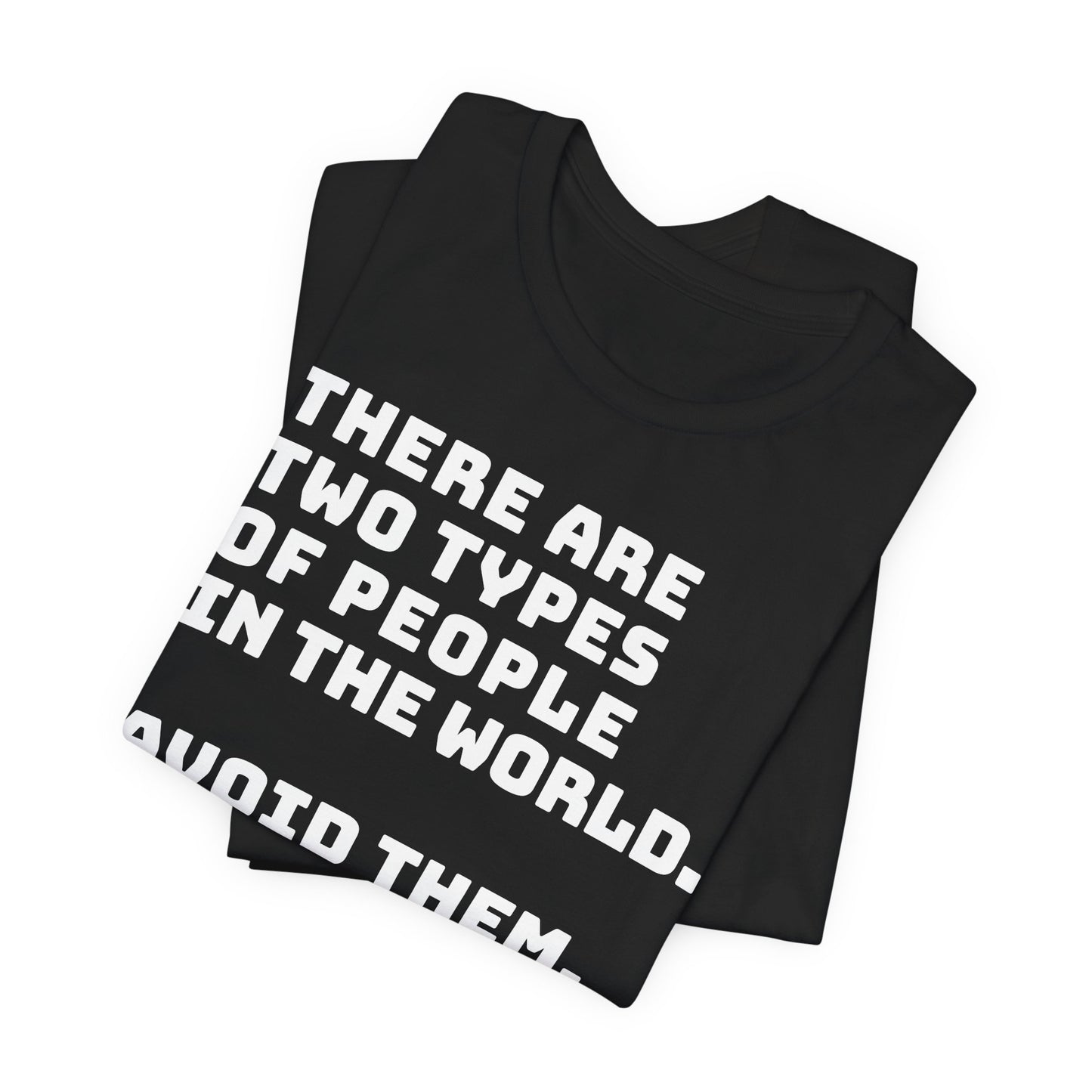 Avoid the people T-shirt
