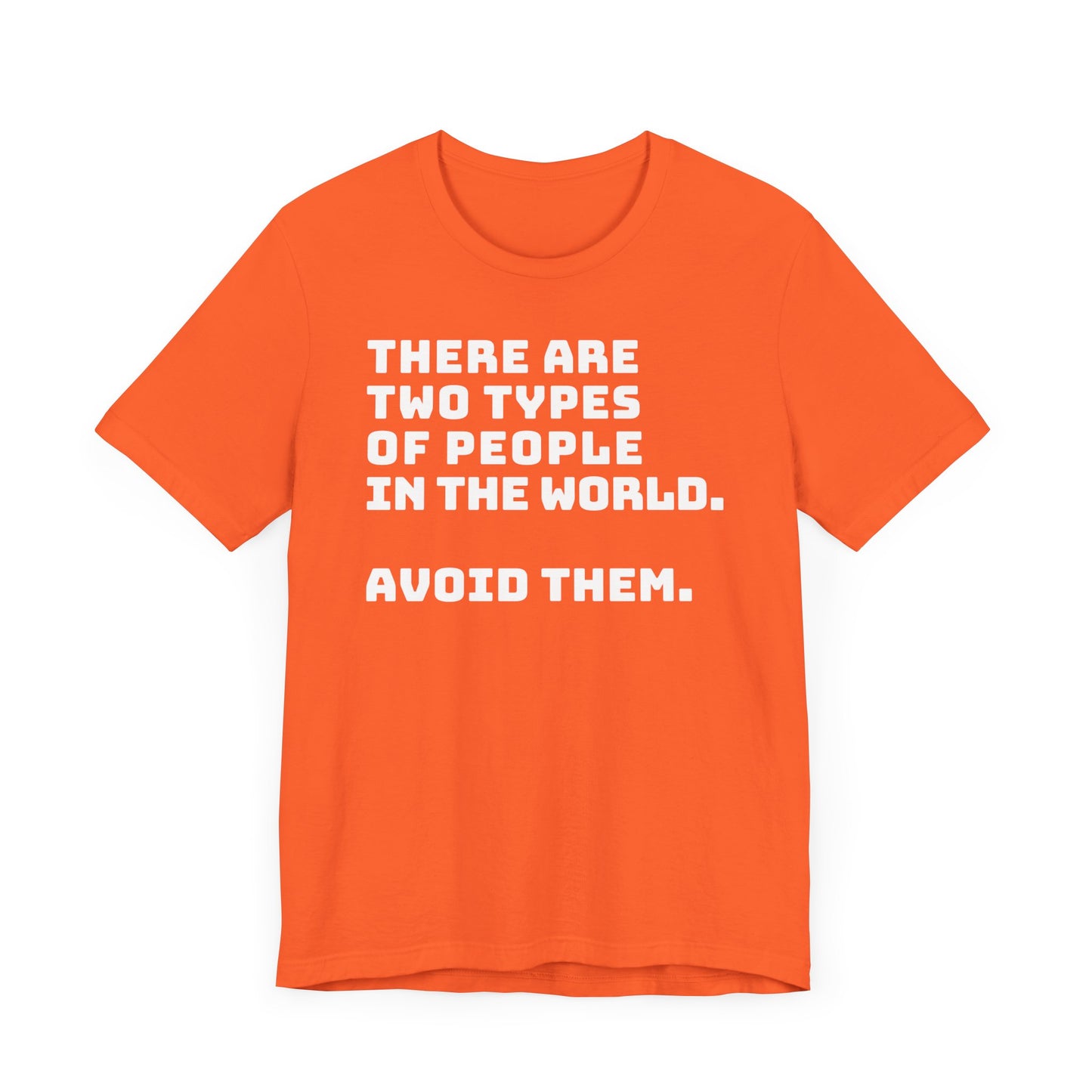 Avoid the people T-shirt