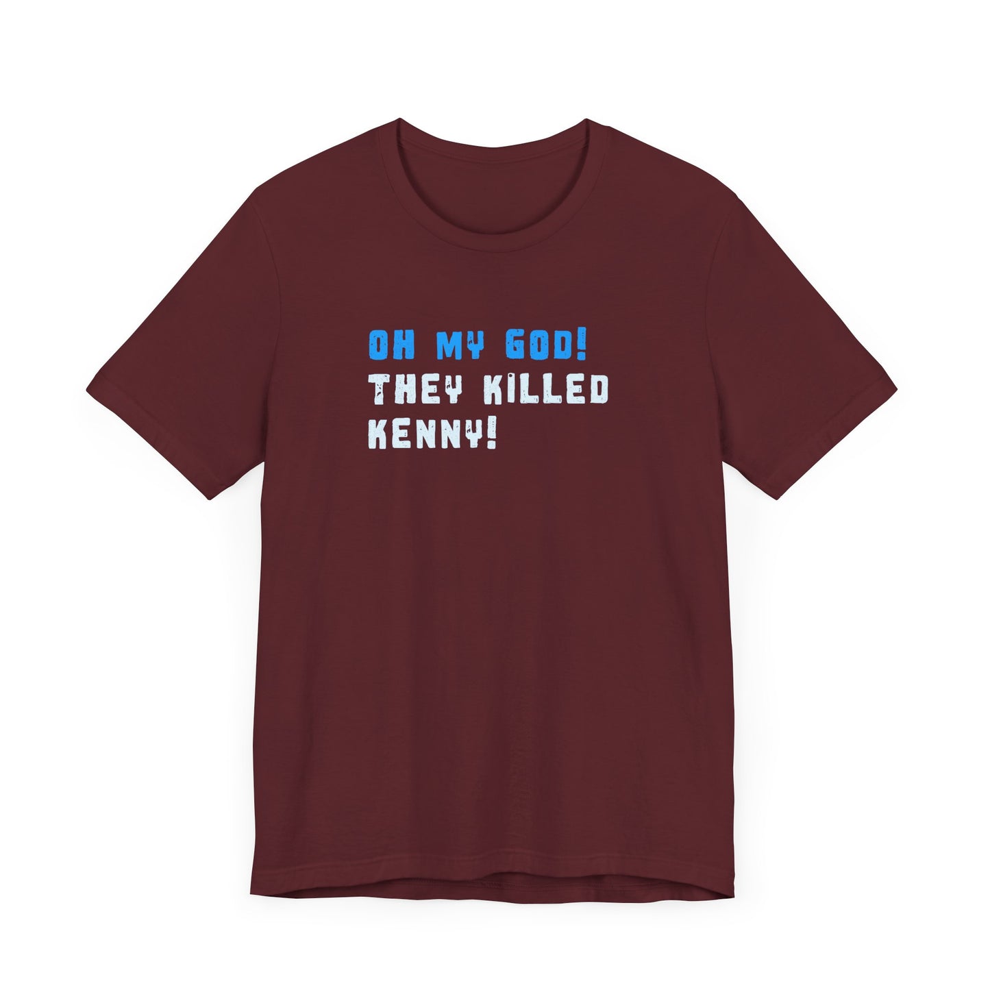 Oh my God! They Killed Kenny! T-shirt