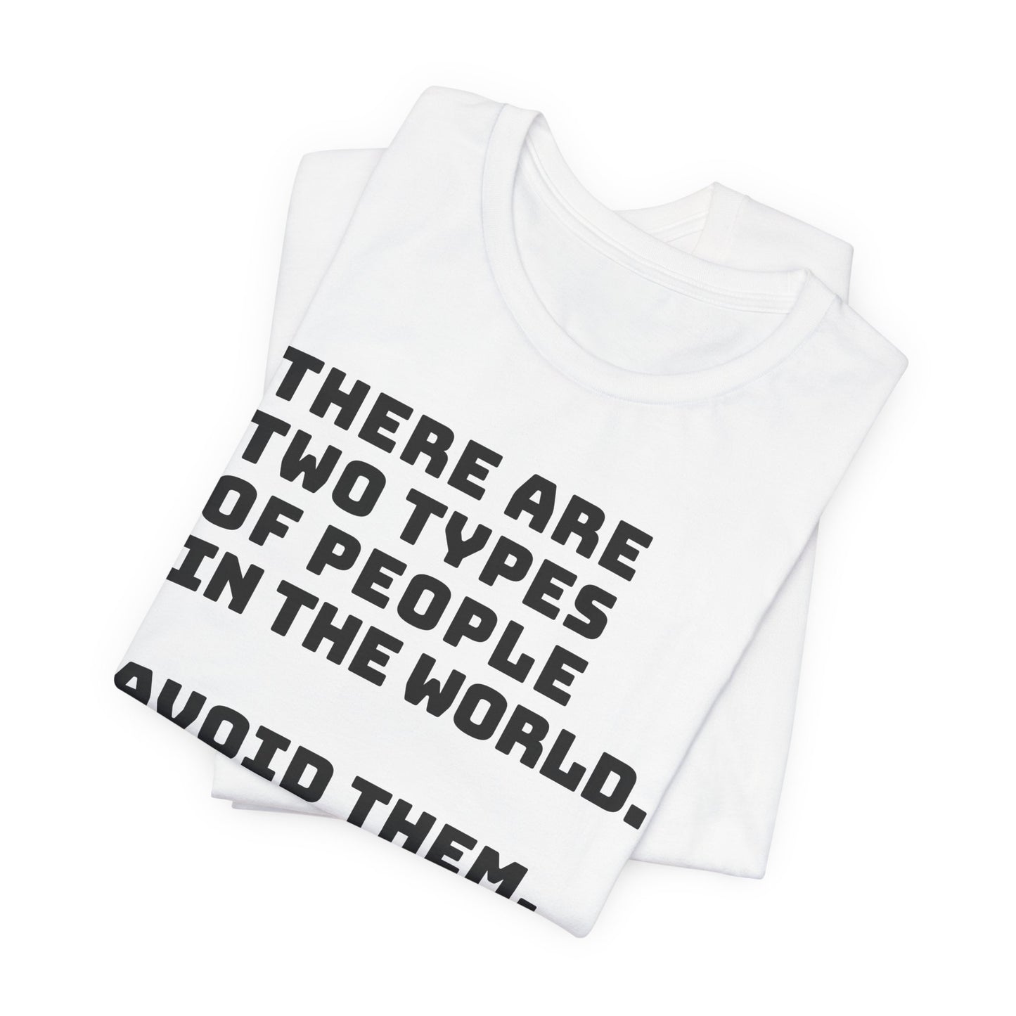 Avoid the people T-shirt