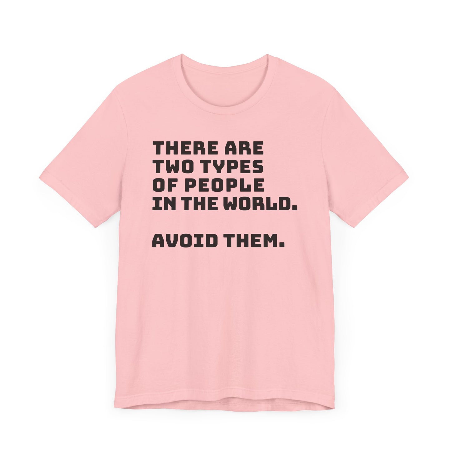 Avoid the people T-shirt