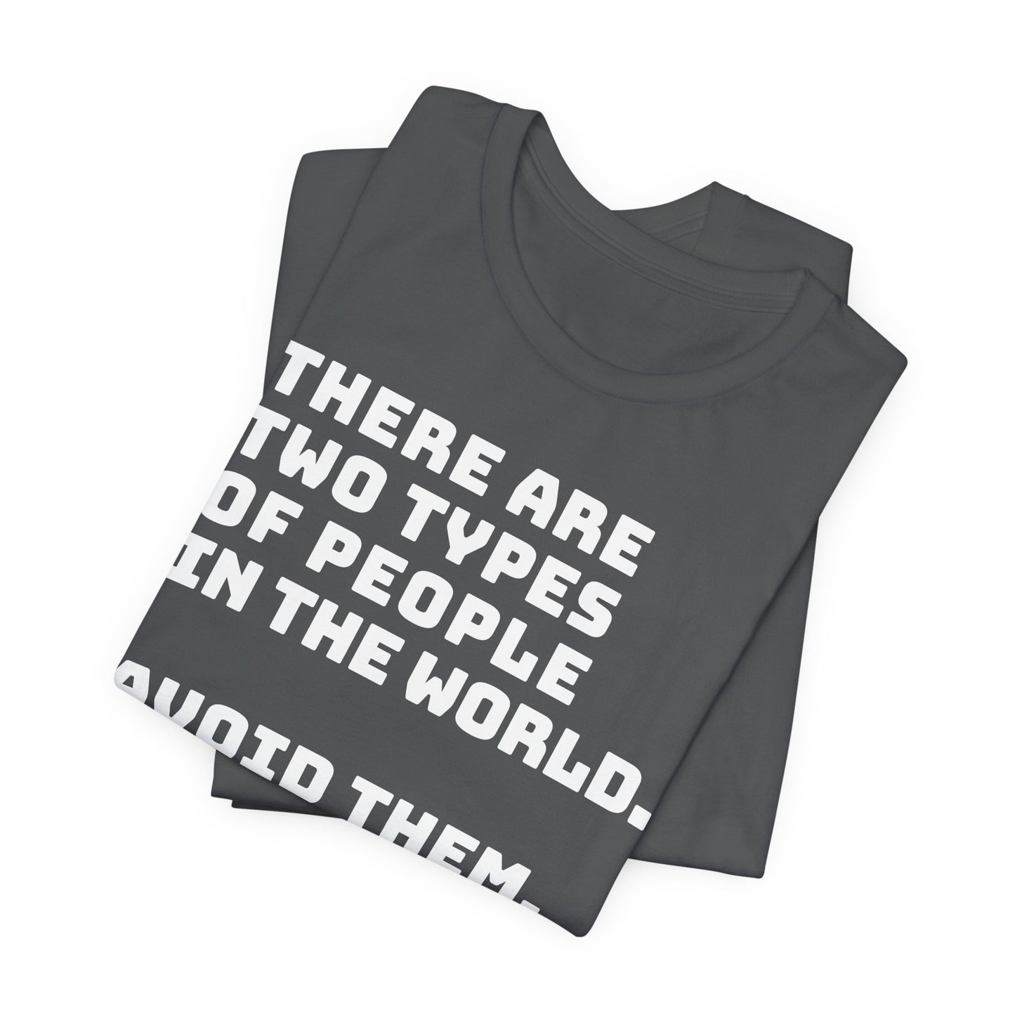 Avoid the people T-shirt