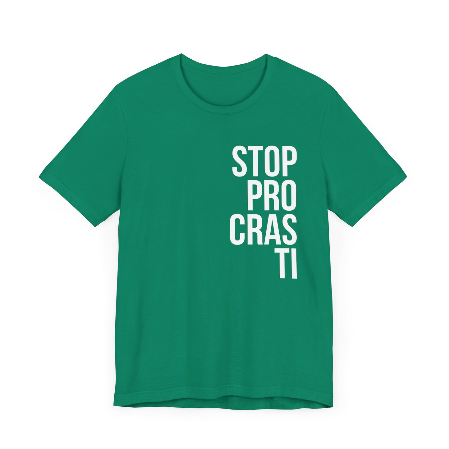 Stop Procrastinating T-shirt.