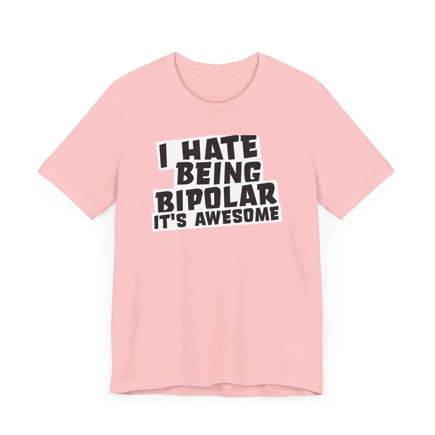 I hate being bipolar, it's awesome.