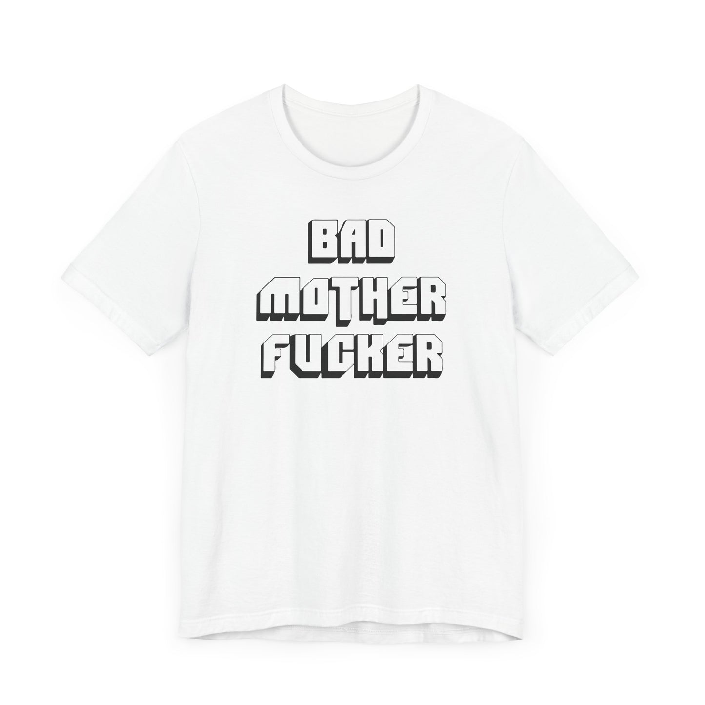 Bad Mother f*cker T-shirt