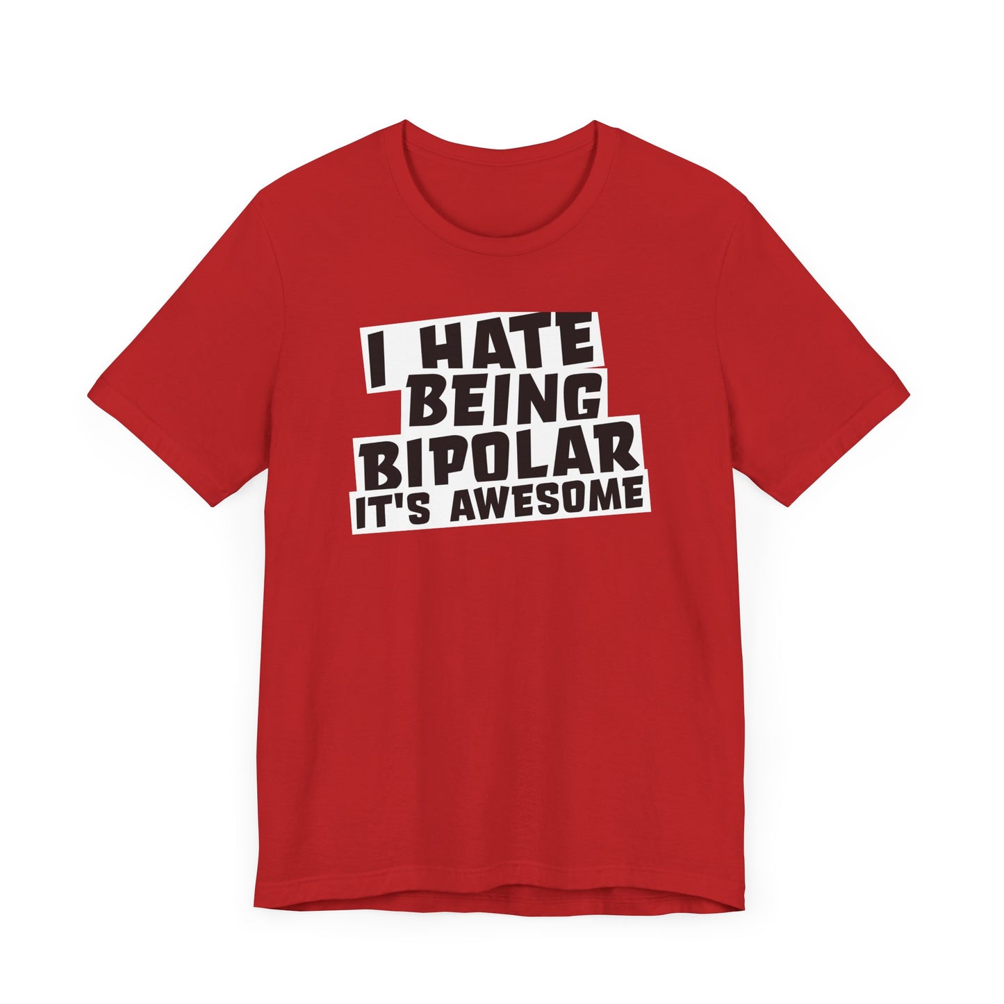 I hate being bipolar, it's awesome.