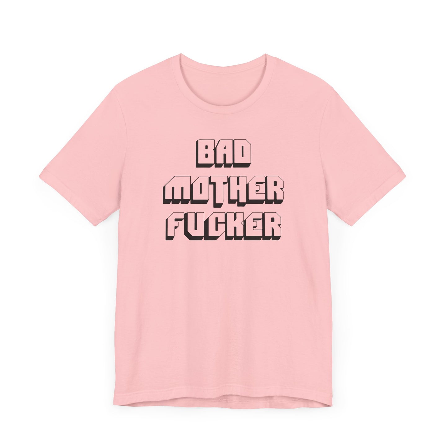 Bad Mother f*cker T-shirt