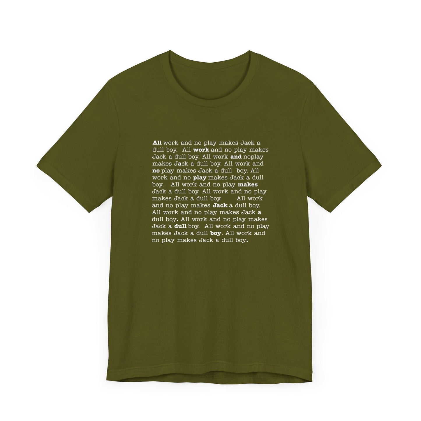 All work and no play makes Jack a dull boy - t-shirt