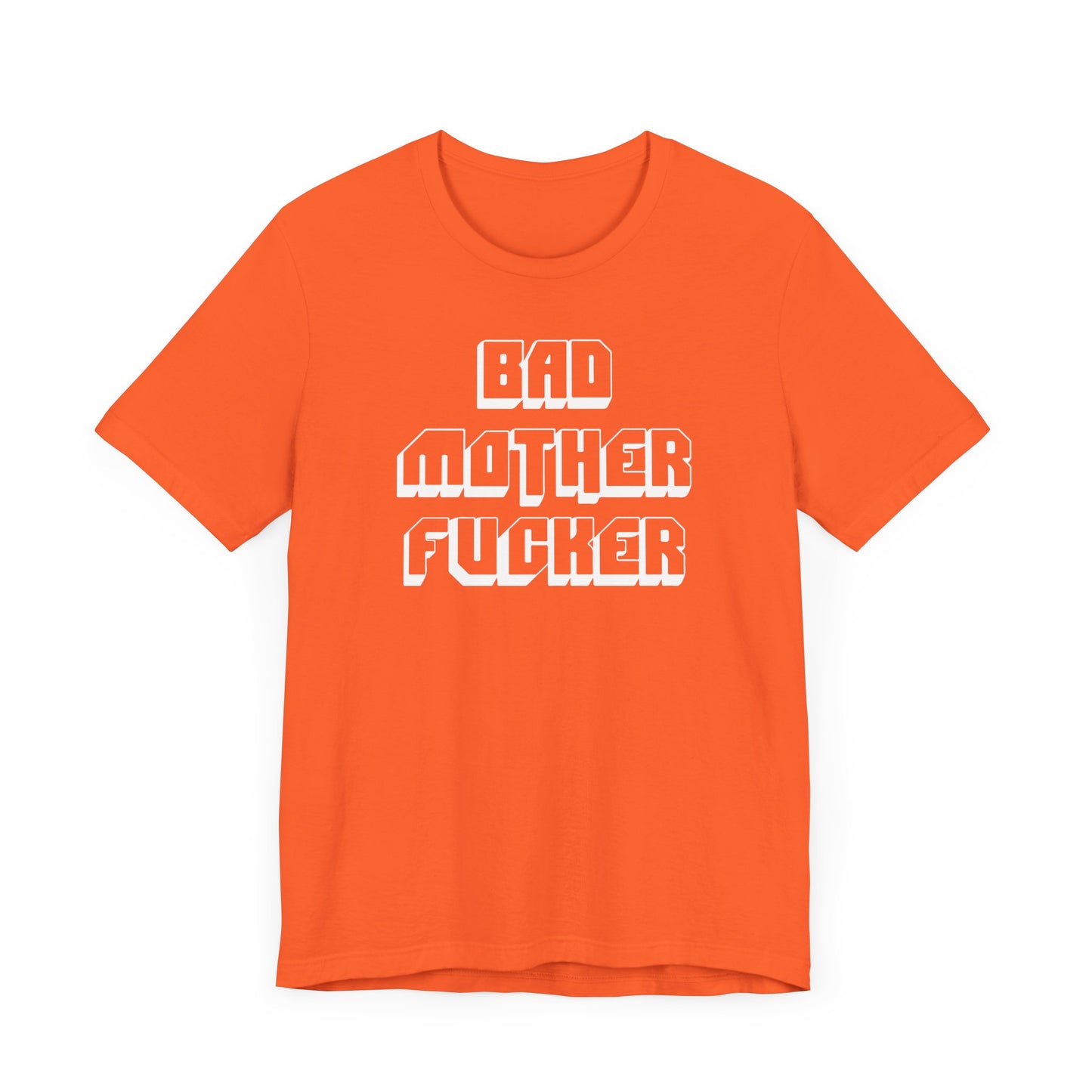 Bad Mother f*cker T-shirt